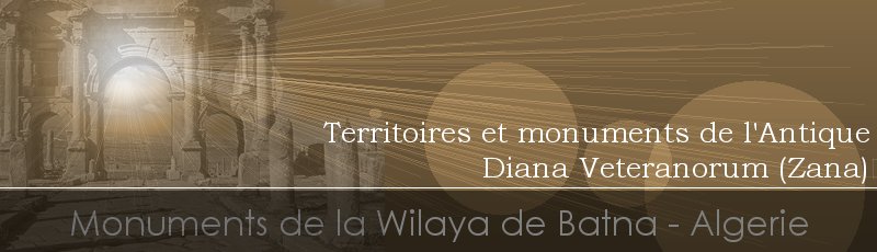 الجزائر - Territoires et monuments de l'Antique Diana Veteranorum, Zana	(Commune de Zana El Beida, Wilaya de B