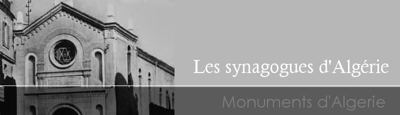 Algérie - Synagogues d'Algérie