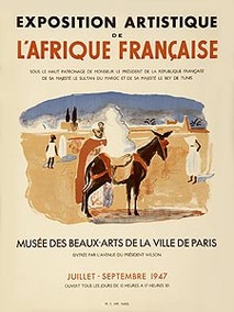 Affiche de la France Coloniale d'Algérie, Tunisie et Maroc ... (Publicité, Propagande, Tourisme)